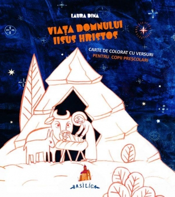 Viața Domnului Iisus Hristos prescolari – Carte de colorat cu versuri pentru copii