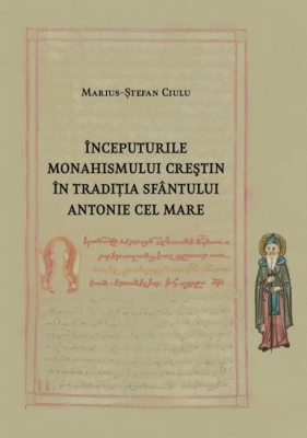 Începuturile monahismului creștin în tradiția Sfântului Antonie cel Mare
