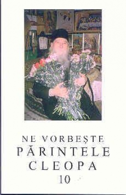Ne vorbeşte părintele Cleopa vol. 10