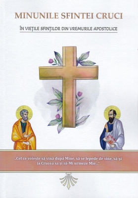 Minunile Sfintei Cruci în viețile sfinților din vremurile apostolice