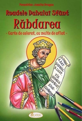 Roadele Duhului Sfânt - vol. 7. Îndelunga RĂBDARE