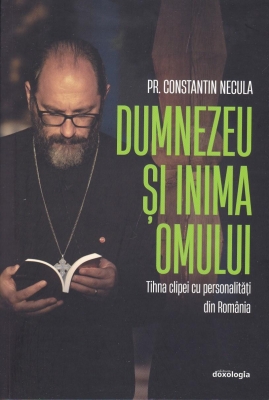 Dumnezeu și inima omului. Tihna clipei cu personalități din România