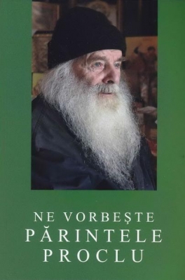 Ne vorbește Părintele Proclu