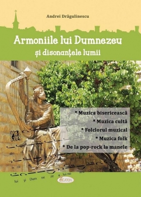 Armoniile lui Dumnezeu si disonantele lumii