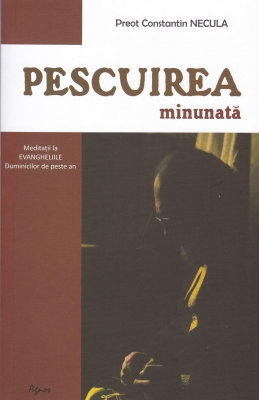 Pescuirea minunată Meditatii la Evangheliile Duminicilor de peste an