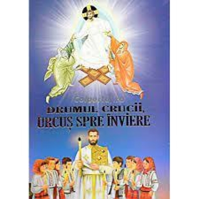 Drumul crucii, urcuş spre Înviere