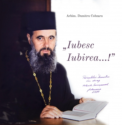 Iubesc iubirea... Preasfinţitul Părinte Vasile Someşanul,
