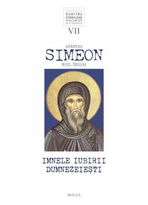 Sfântul Simeon Noul Teolog - Imnele iubirii dumnezeiești, vol. VII