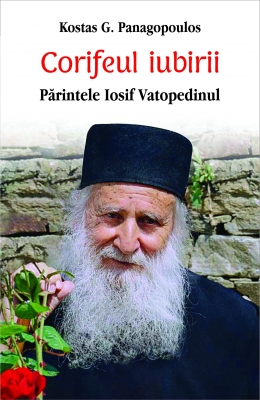 Corifeul iubirii Părintele Iosif Vatopedinul