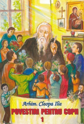 Povestiri pentru copii vol 1 - Arhim Cleopa Ilie