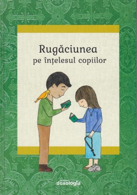 Rugăciunea pe înțelesul copiilor