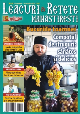 Leacuri şi reţete mănăstireşti. Nr. 46 (15 octombrie 2022 -15 decembrie 2022)