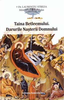 Taina Betleemului. Darurile Nașterii Domnului