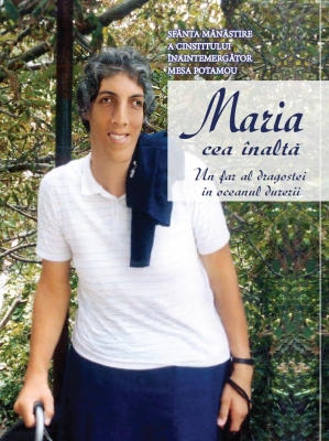  MARIA CEA INALTA, UN FAR AL DRAGOSTEI IN OCEANUL DURERII