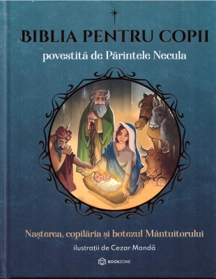 Biblia pentru copii povestită de Părintele Necula- vol 1