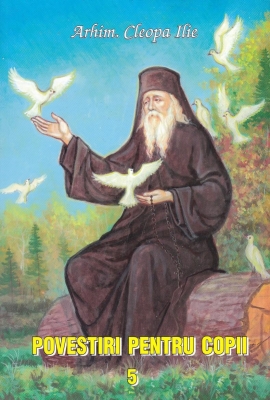 Povestiri pentru copii vol 5 - Arhim Cleopa Ilie