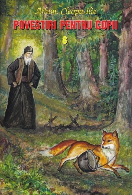 Povestiri pentru copii vol 8 - Arhim Cleopa Ilie