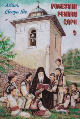 Povestiri pentru copii vol 9 - Arhim Cleopa Ilie