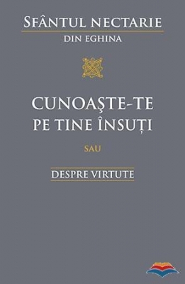 Cunoaşte‑te pe tine însuţi sau Despre virtute