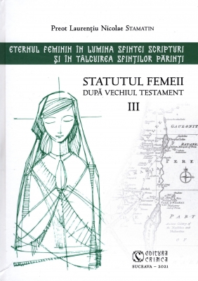 Statutul femeii după Vechiul Testament III .Eternul feminin în lumina Sfintei Scripturi