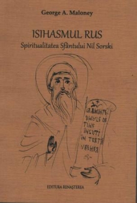Isihasmul rus. Spiritualitatea Sfântului Nil Sorski
