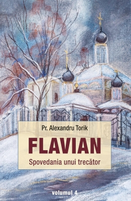 Flavian vol 4 . Spovedania unui trecător. 