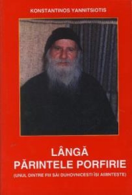 Lângă Părintele Porfirie 