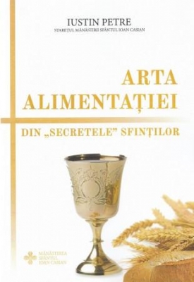 Arta alimentației. Din „secretele” sfinților