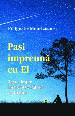  Pași împreună cu El  Texte despre  împreună-călătoria  cu Hristos
