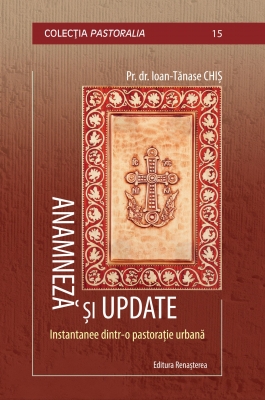 Anamneză și update: instantanee dintr-o pastoraţie urbană -
