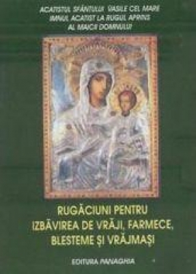 Rugăciuni pentru izbăvire de vrăji, farmece, blesteme și vrăjmași