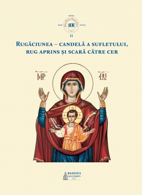 Rugăciunea – candelă a sufletului, rug aprins și scară către cer