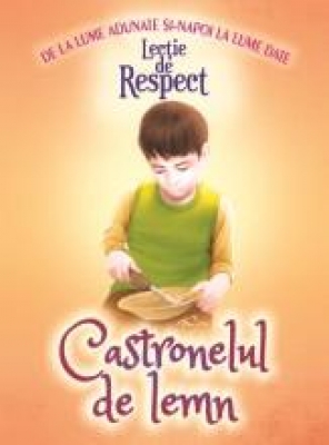 Lecţie de respect – Castronelul de lemn