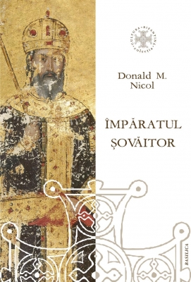 Împăratul șovăitor. O biografie a lui Ioan Cantacuzino, împărat bizantin și monah