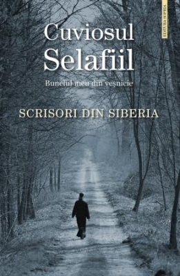 Scrisori din Siberia- bunelul meu din vesnicie