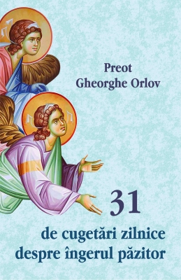 31 de cugetari zilnice despre ingerul pazitor
