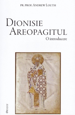 Dionisie Areopagitul. O introducere