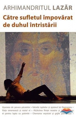 Catre sufletul impovarat de duhul intristarii