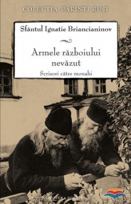 Armele razboiului nevazut Scrisori catre monahi
