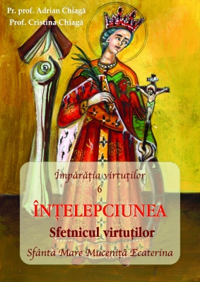 ÎNȚELEPCIUNEA Sfetnicul Virtuților