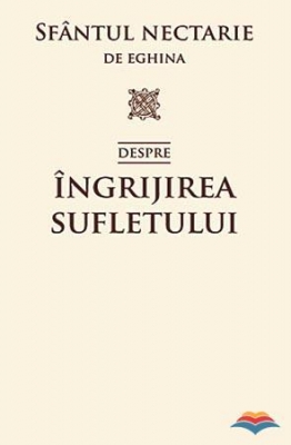 Despre ingrijirea sufletului