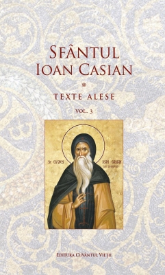  Texte alese  Volumul 3 - Sfântul Ioan Casian