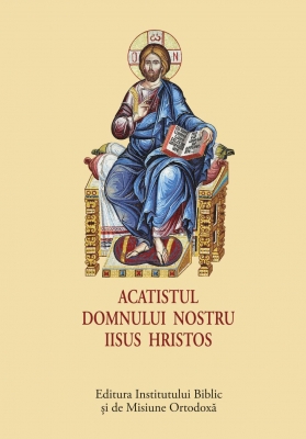 Acatist mic Acatistul Domnului nostru Iisus Hristos