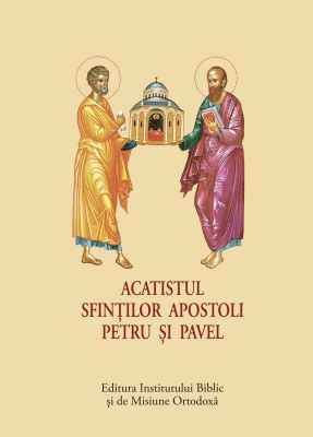 ACATIST MIC Acatistul Sfinților Apostoli Petru și Pavel