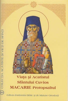 Viața și Acatistul Sfântului Cuvios Macarie Protopsaltul