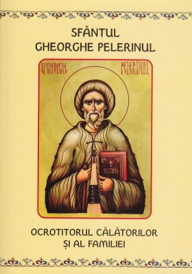 Sfantul Gheorghe Pelerinul ocrotitorul calatorilor si al familiei