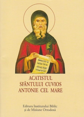 Acatist mic Acatistul Sfântului Cuvios Antonie cel Mare