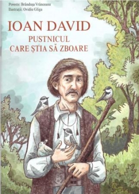 Ioan David, pustnicul care știa să zboare