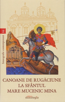 Canoane de rugăciune la Sfântul Mare Mucenic Mina