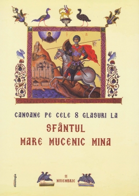 Canoane pe cele 8 glasuri la Sfântul Mare Mucenic Mina